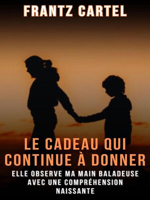 cover image of Le cadeau qui continue à donner